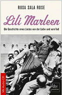 Lili Marleen: Die Geschichte eines Liedes von Liebe und Tod
