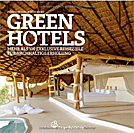 Green Hotels - 100 exklusive Reiseziele für nachhaltige Erholung