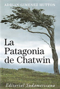 La Patagonia de Chatwin