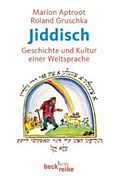 Jiddisch: Geschichte und Kultur einer Weltsprache